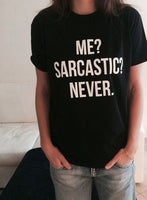 SARCASTIC?NEVER me Casual top XS-4XL - bargainwarehouse2018.com