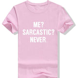 SARCASTIC?NEVER me Casual top XS-4XL - bargainwarehouse2018.com
