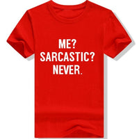 SARCASTIC?NEVER me Casual top XS-4XL - bargainwarehouse2018.com